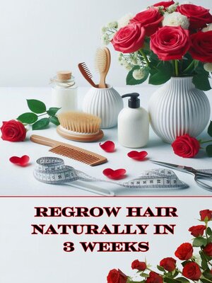 cover image of Regrow Hair Naturally in 3 Weeks